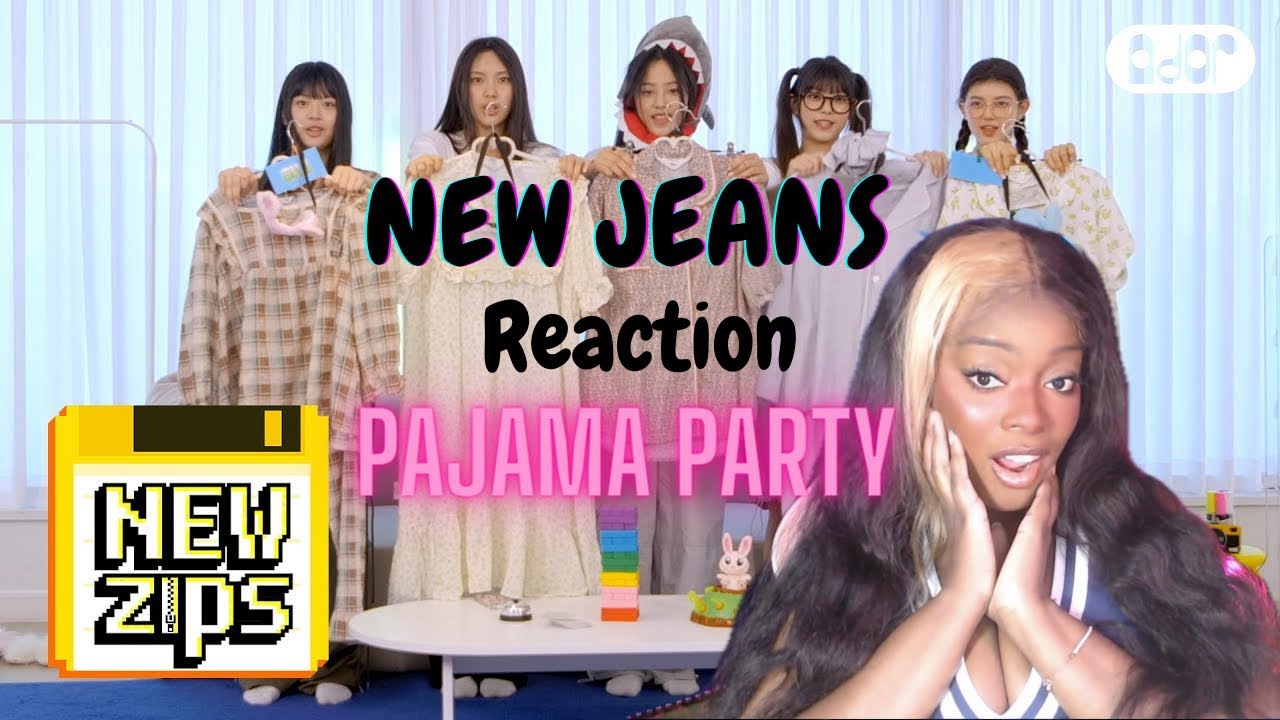 [NewZips] Pajama Party 🌃✨ EP.6ㅣNewJeans Reaction | Kpop Noob