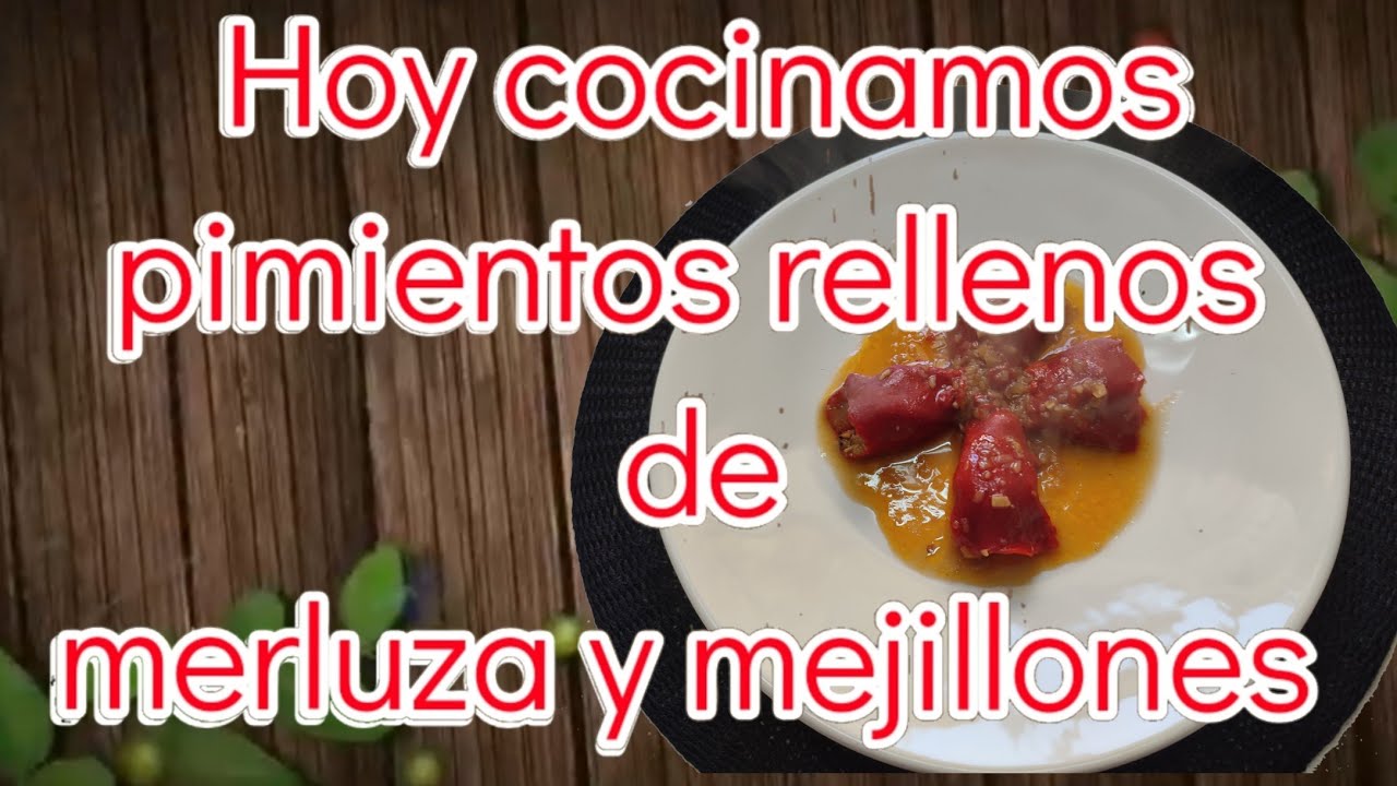 MUY SENCILLO, RICO Y ECONÓMICO. Pimientos Rellenos de Merluza y Mejillones