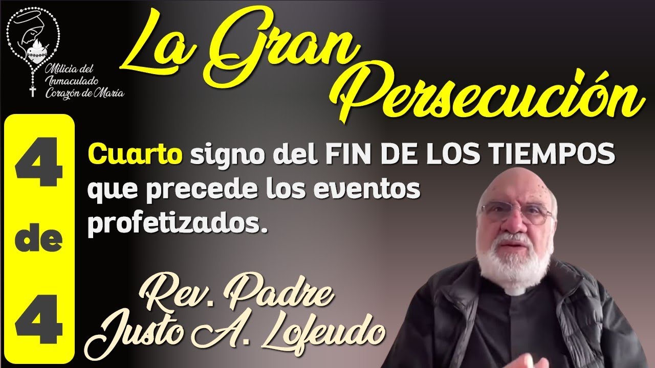 La Gran Persecuci&oacute;n y Nuestra Hu&iacute;da al Desierto - P. Justo A. Lofeudo