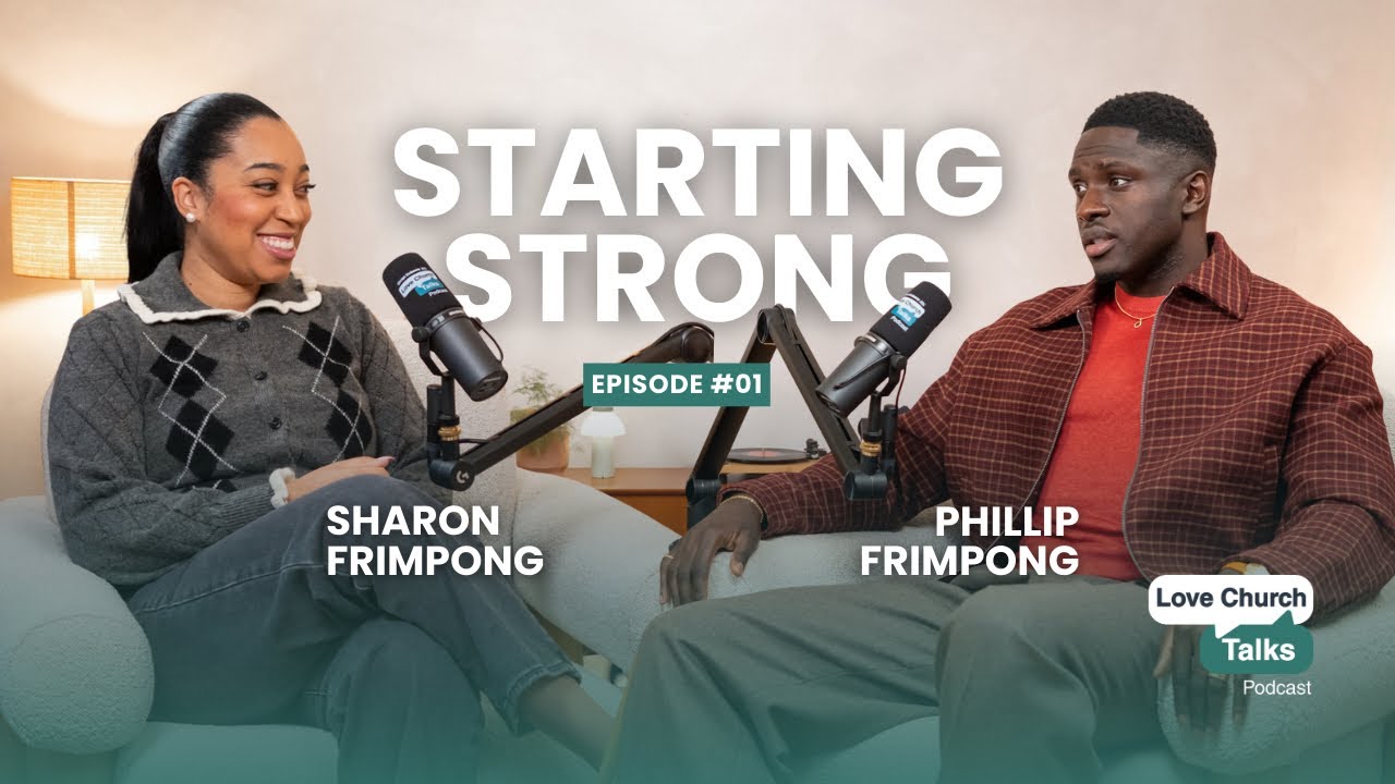 Love Church Talks | S3 Episode 1: Starting Strong