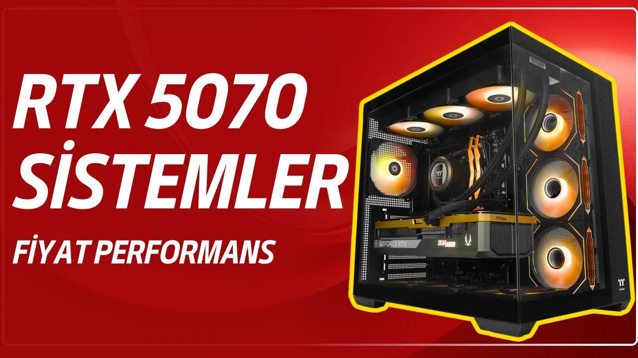 Fiyat Performans RTX 5070 Hazır Sistem OEM Paket Önerileri 2026