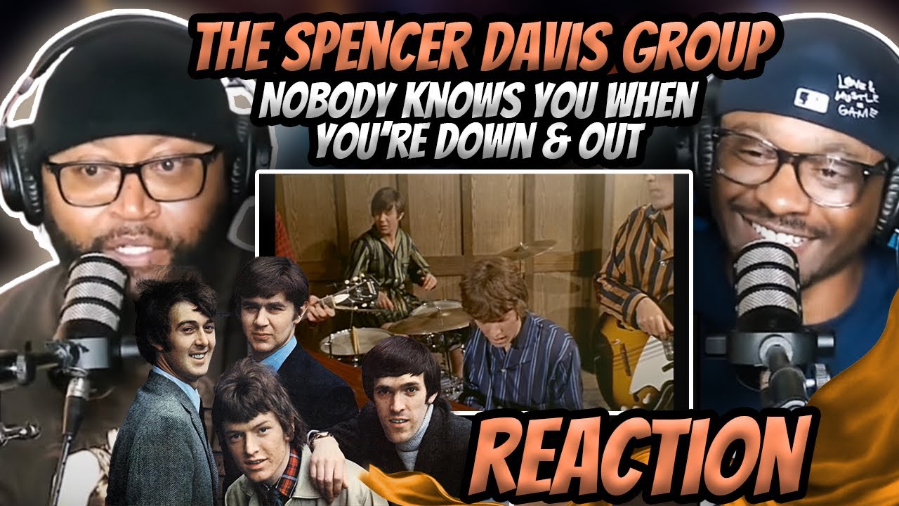 The Spencer Davis Group - Nobody Knows You When You’re Down & Out (REACTION) #spencerdavisgroup