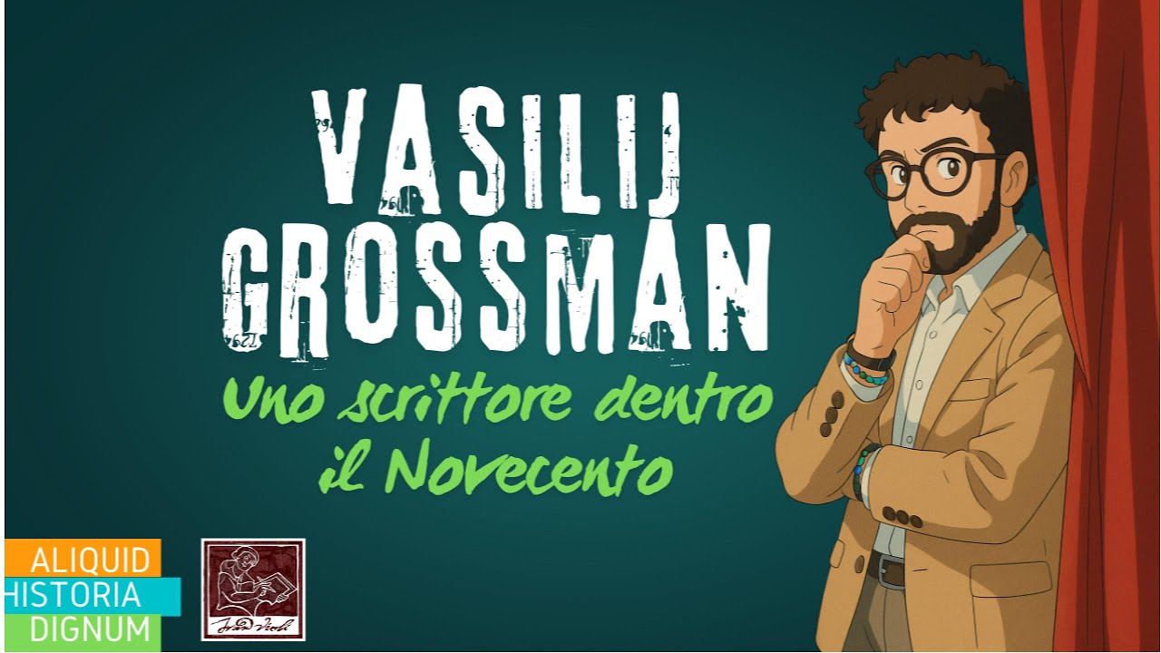 Vasilij Grossman (1905–1964) - Scrittore e testimone del Novecento.
