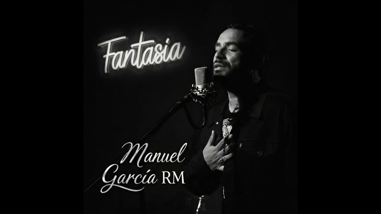 Manuel Garcia RM - Fantasia