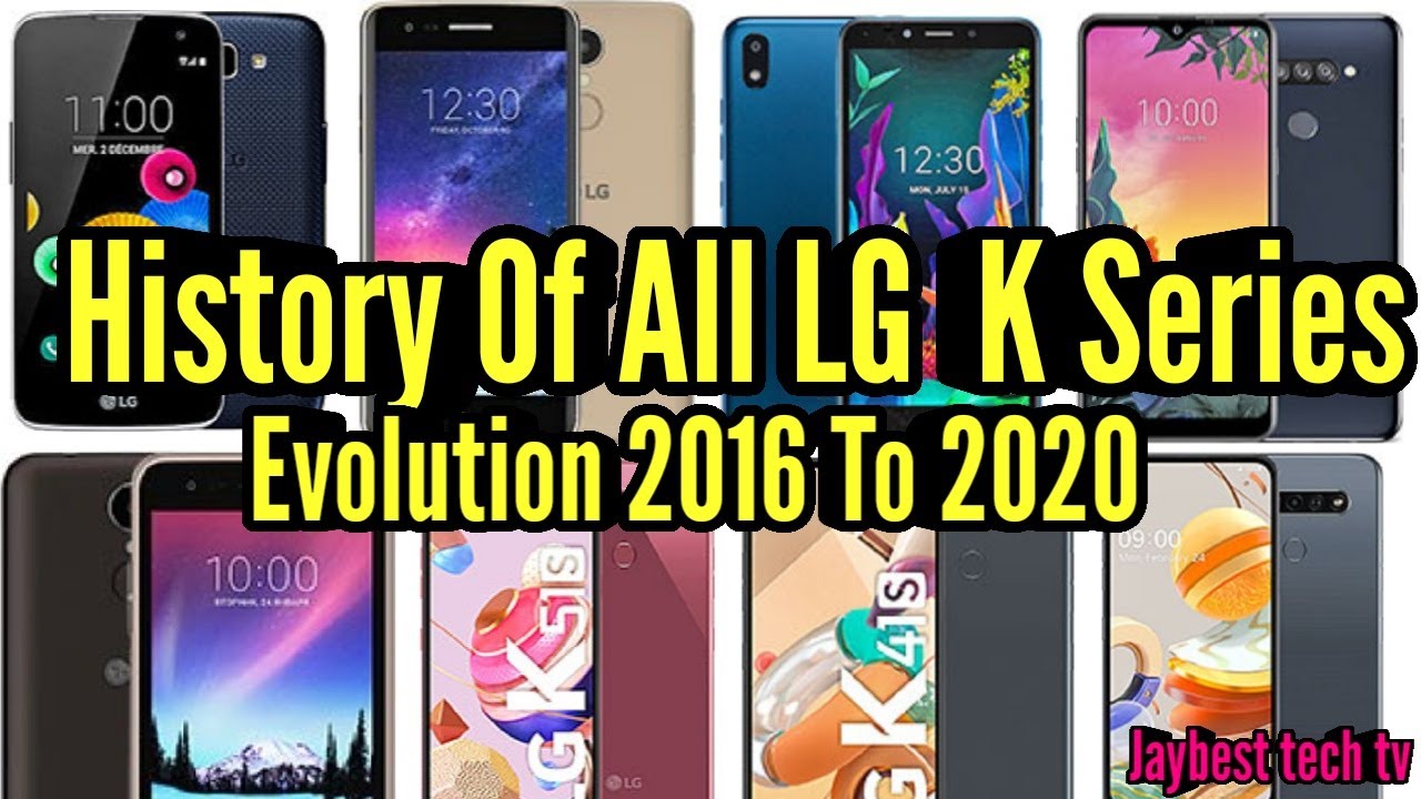 All LG Mobile Phone K Series Evolution 2016 To 2020