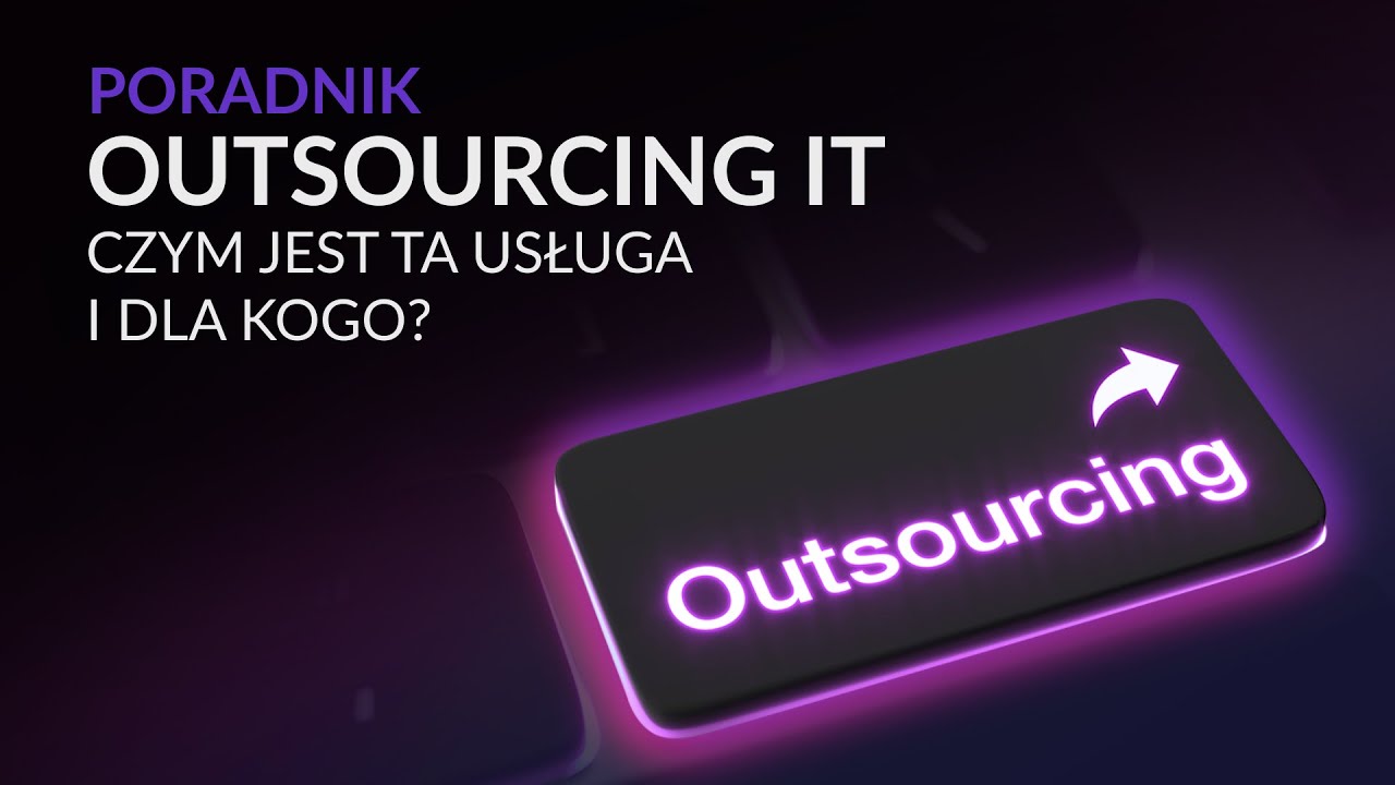OUTSOURCING IT - CZYM JEST TA USŁUGA I JAK ZMIENI TW&Oacute;J BIZNES? | poradnik onex.store