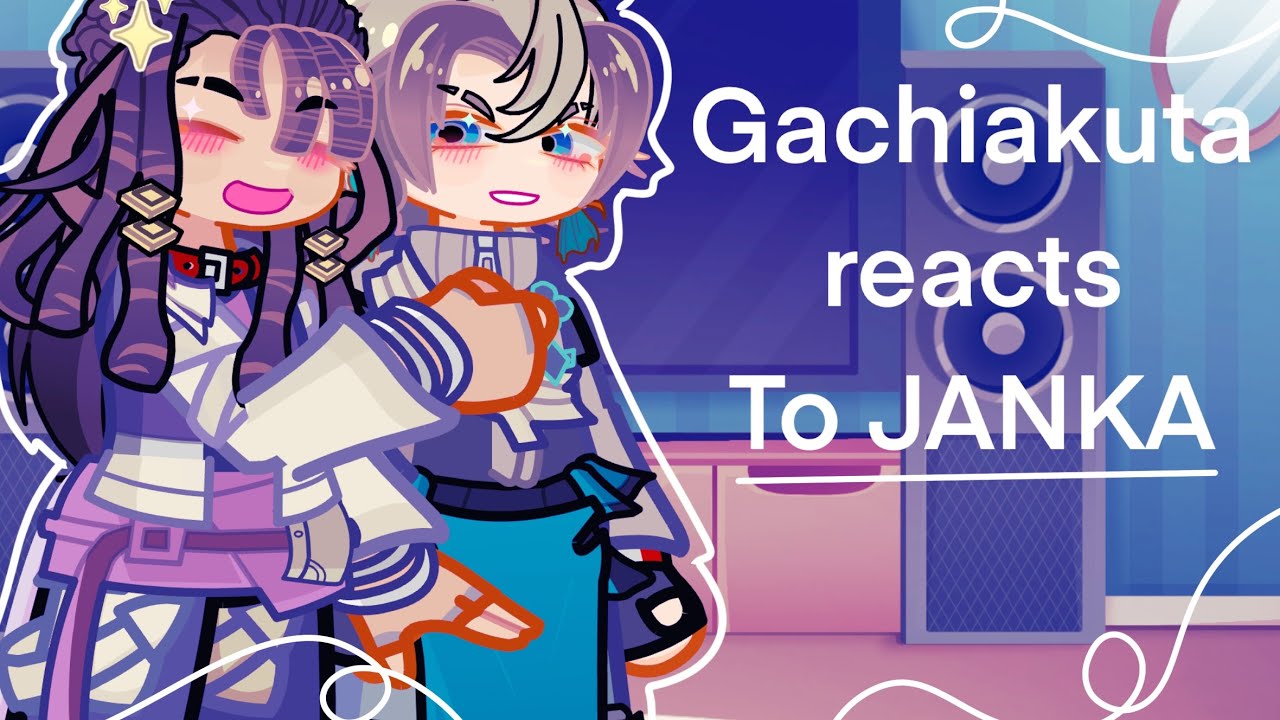╰┈➤Ი︵𐑼) °❀⋆.ೃ࿔*:･GACHIAKUTA  REACTS TO JANKA˙ . ꒷ 🗑️ . 𖦹˙— 2X SPEED || PT 2
