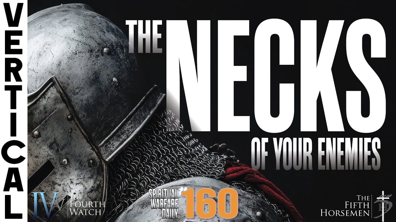 The Necks of your enemies  Spiritual Warfare strategies and prayers in faith  Jesus Remnant War 📱
