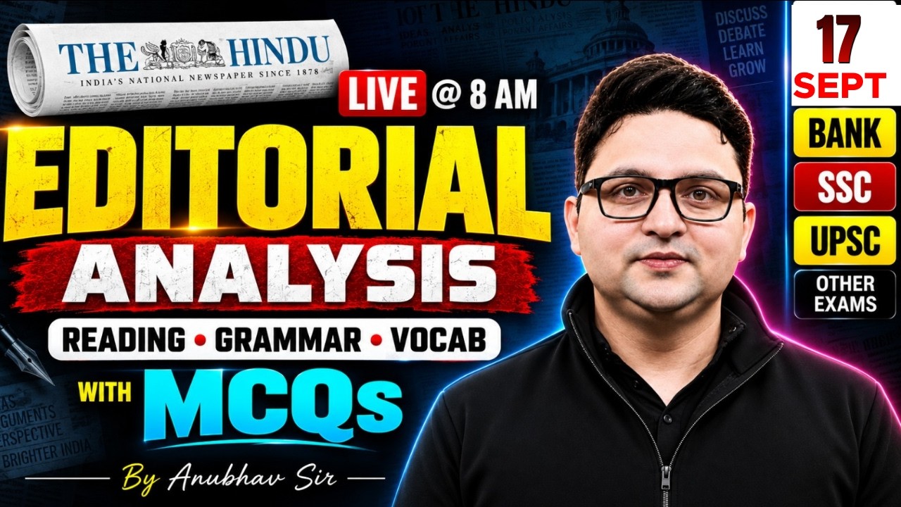 The Hindu Editorial Analysis | 17th September 2026 | Vocab, Reading, Grammar, MCQs | Anubhav Sir