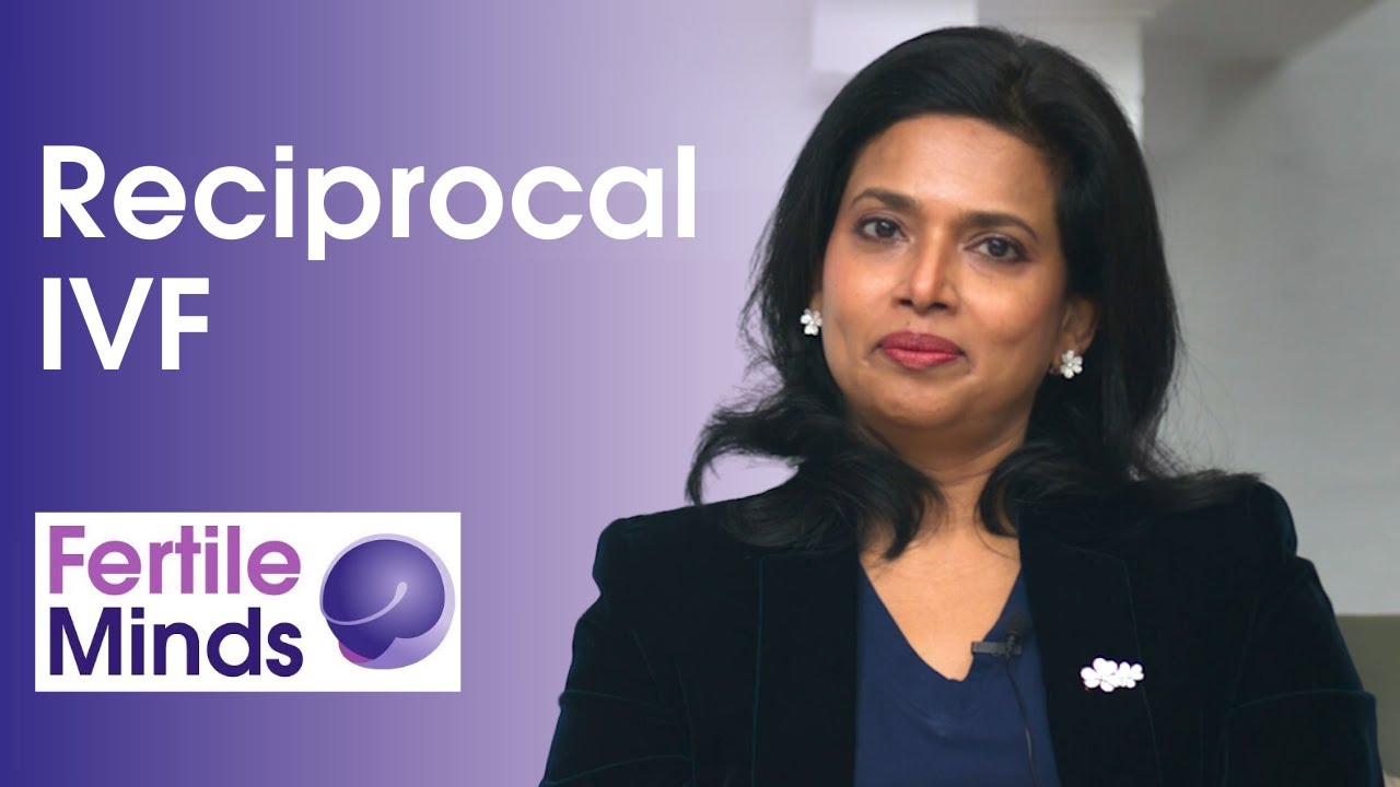 Reciprocal IVF - Fertile Minds