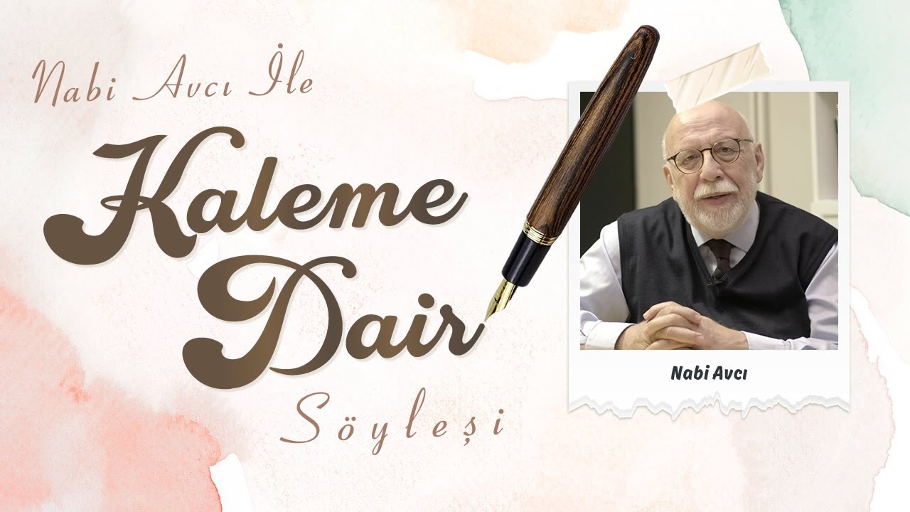 Değerli Kalemsever Prof. Dr. Nabi Avcı ile Kaleme Dair Söyleşi