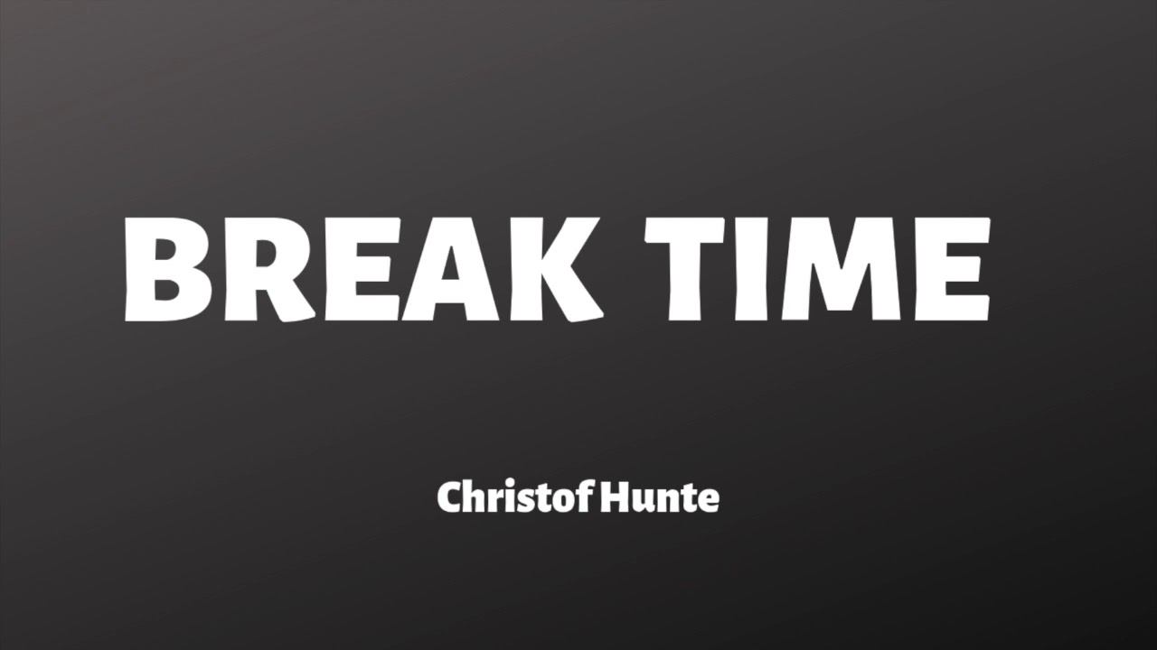 Christof Hunte - Break Time (Official Audio)