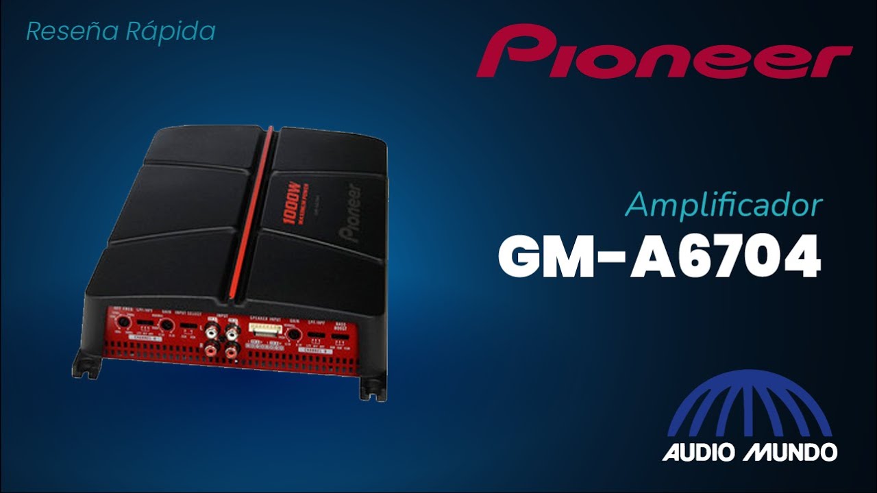 Amplificador de poder para automóvil marca Pioneer modelo GM-A6704