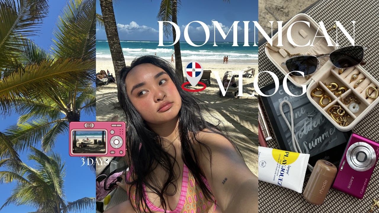 first time in the Dominican ! 🌴🐠🇩🇴 // 3 days all inclusive, lost my kindle, sun burning