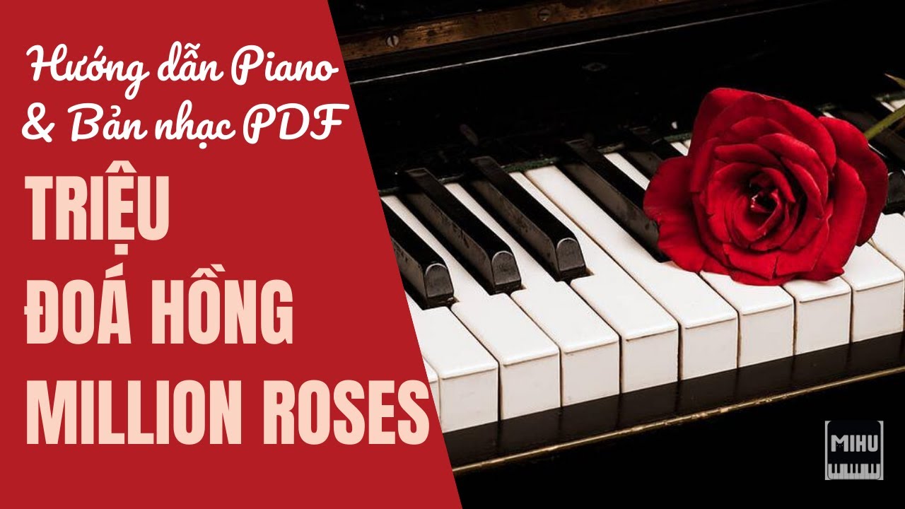 Triệu đoá hồng - Piano Sheet PDF & Tutorial hướng dẫn | MihuPiano |
