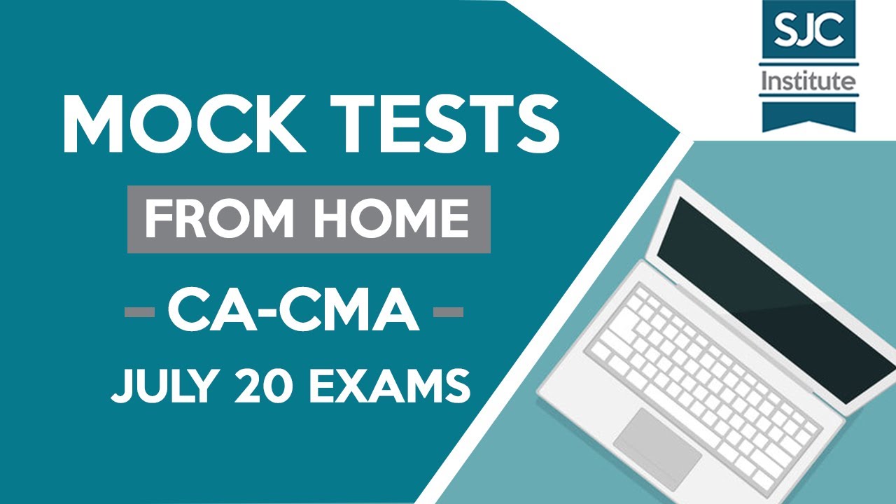 Mock tests for CA and CMA July 2020 exam by SJC