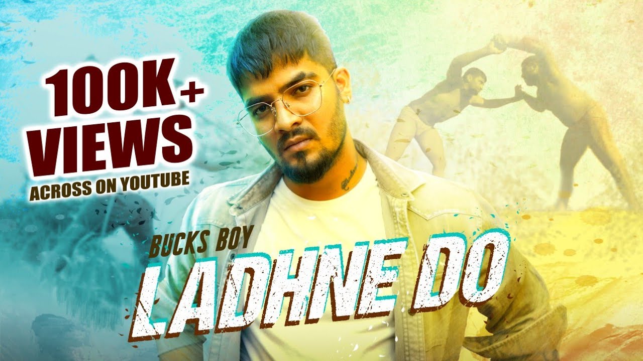 LADHNE DO - BUCKS BOY | MOTIVATIONAL SONG 2022 | BUCKS BOY MUSIC WORLD | RAP SONG