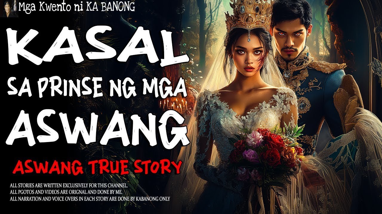 KASAL SA PRINSIPE NG MGA ASWANG (Aswang True Story)