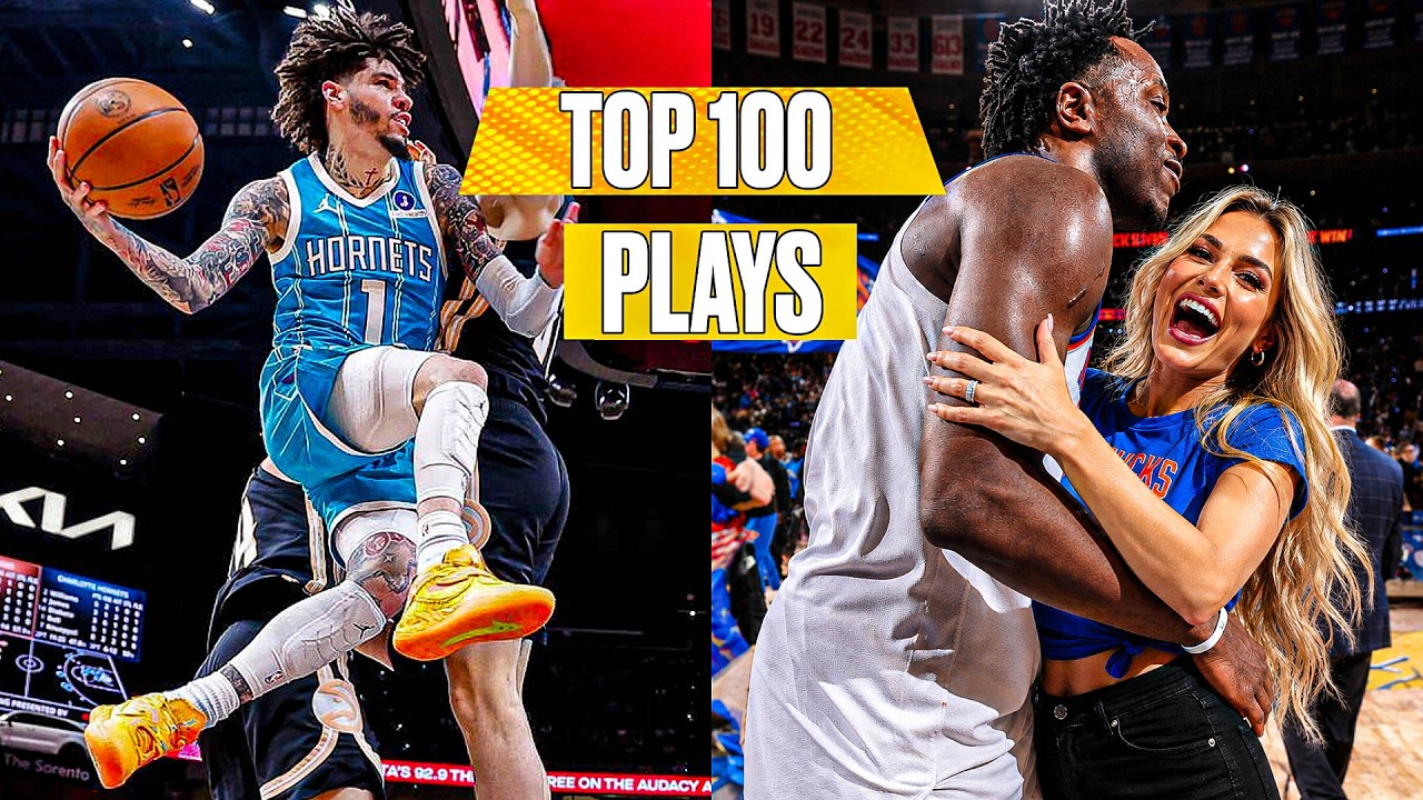 TOP 100 PLAYS OF THE 2026 NBA SEASON! 🔥