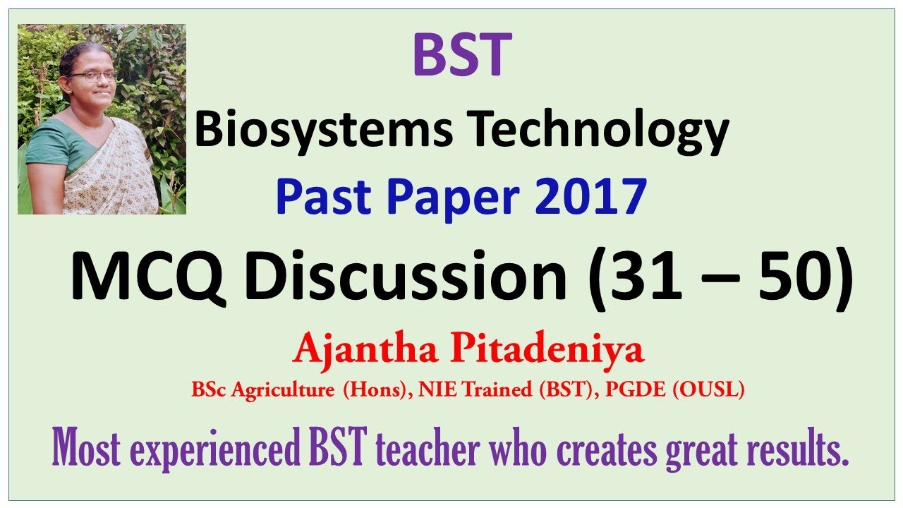 BST AL Exam Paper 2017 MCQ Discussion Q31 - Q50 | Biosystems Technology