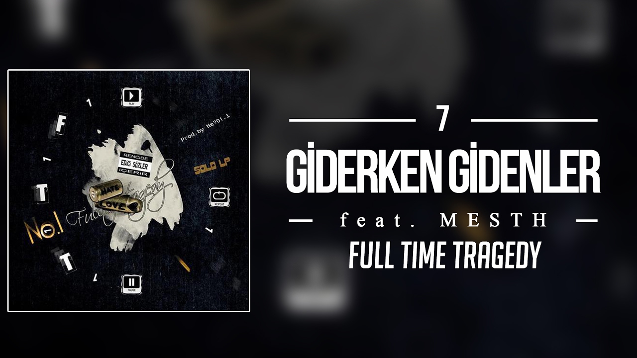 07. No.1 feat. Mesth - Giderken Gidenler