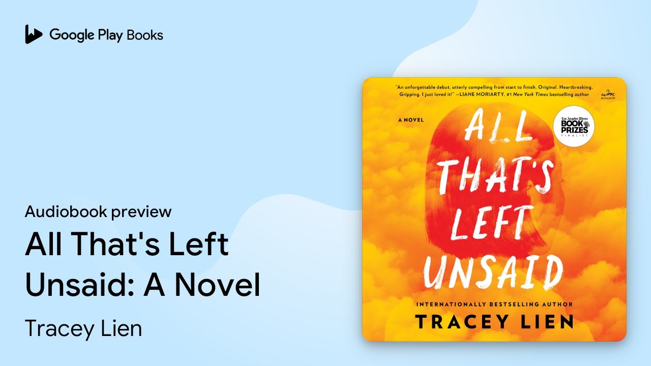 All That's Left Unsaid: A Novel by Tracey Lien &middot; Audiobook preview