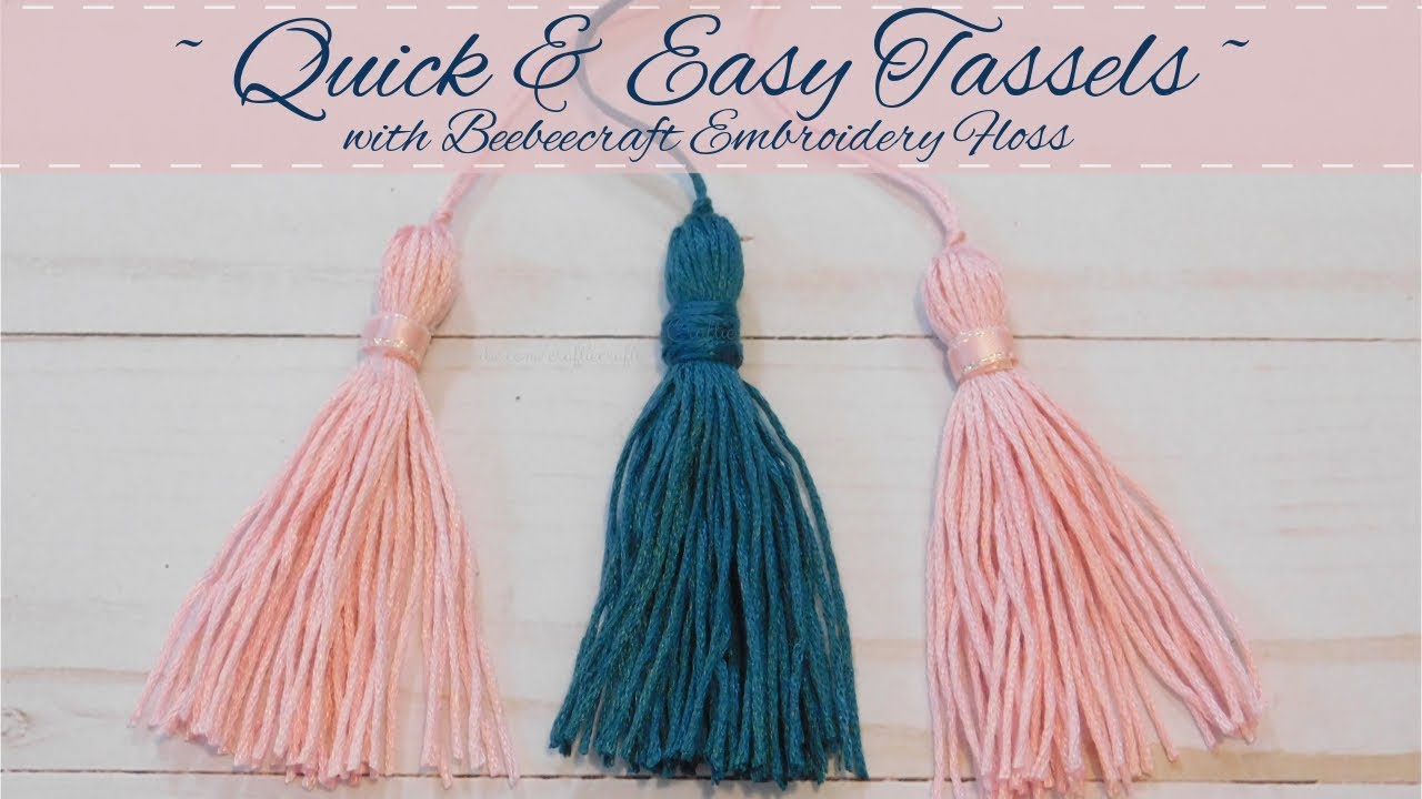 Quick & Easy Tassels with Beebeecraft Embroidery Floss