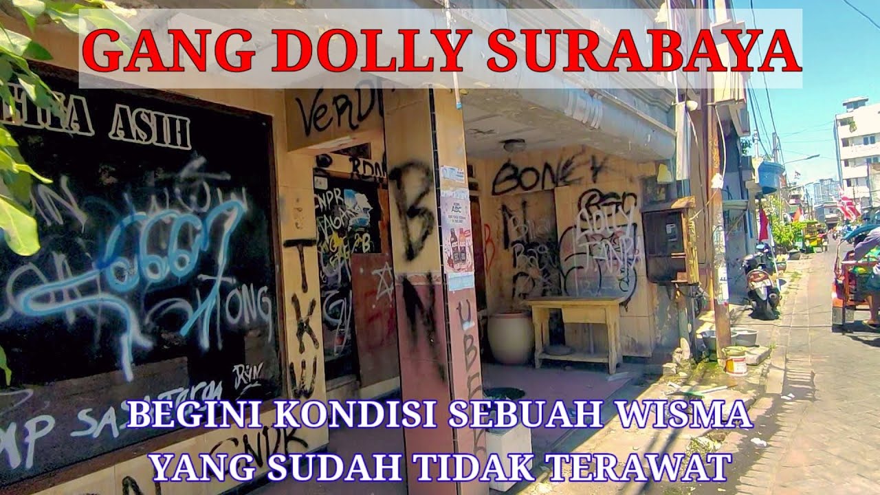 Kondisi WISMA PSK Di GANG DOLLY SURABAYA 2021 | Walking On Former Prostitution Village