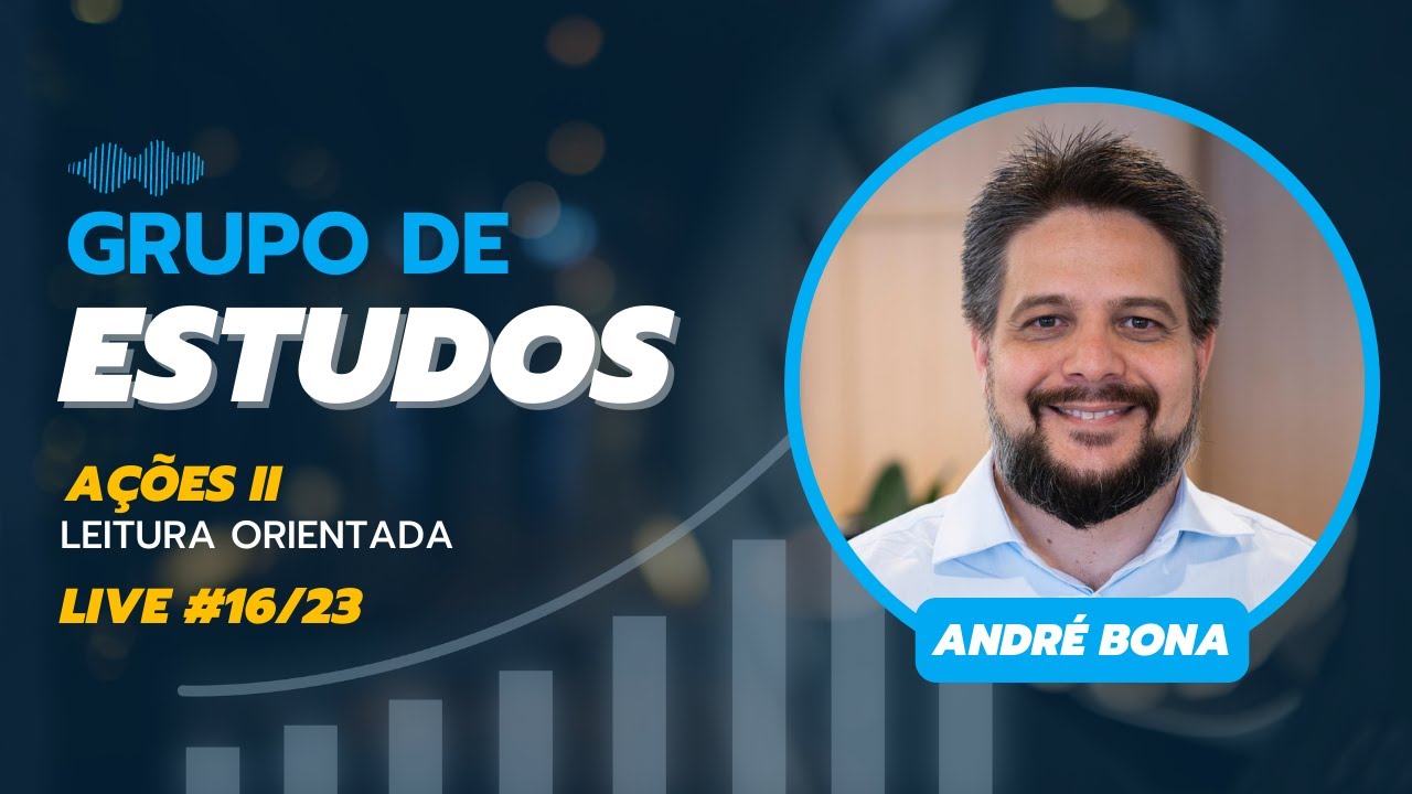 Grupo de Estudos de Ações II - Live #16/23