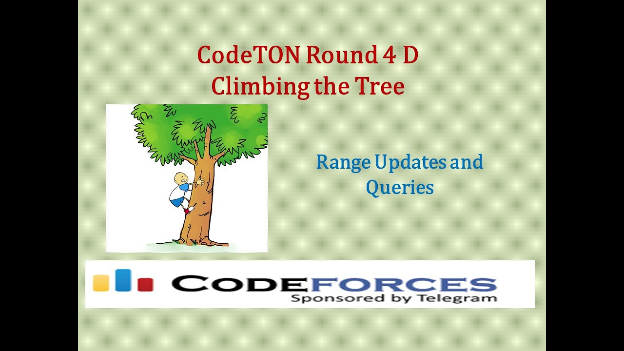 Codeforces CodeTon Round 4 D: Climbing the Tree  - Range Updates and Queries