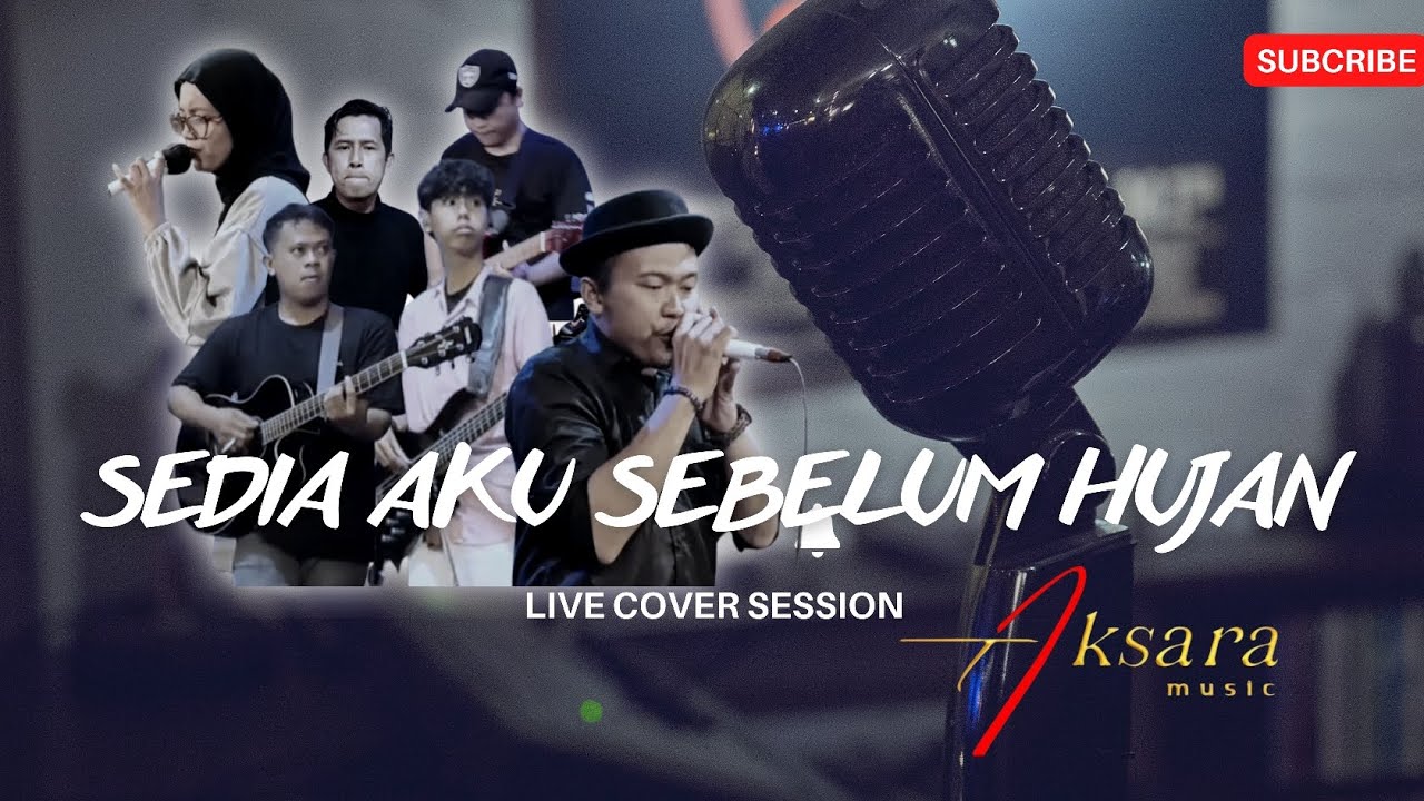 SEDIA AKU SEBELUM HUJAN_Idgitaf (live cover by AKSARA music)