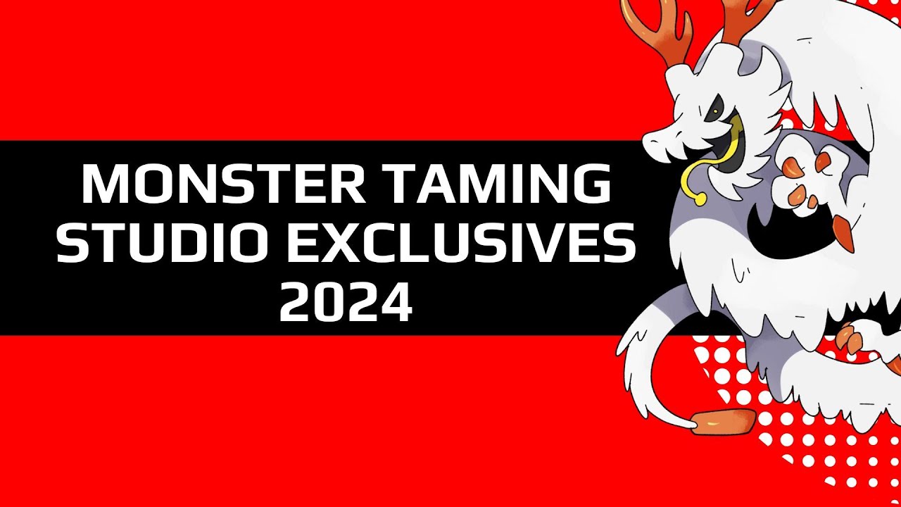 Monster Taming Studio Exclusives 2024