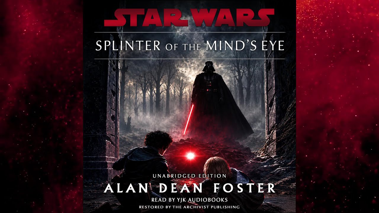 Star Wars (2 ABY): SPLINTER OF THE MIND'S EYE (Restored YJK) | Full Unabridged Cinematic Audiobook