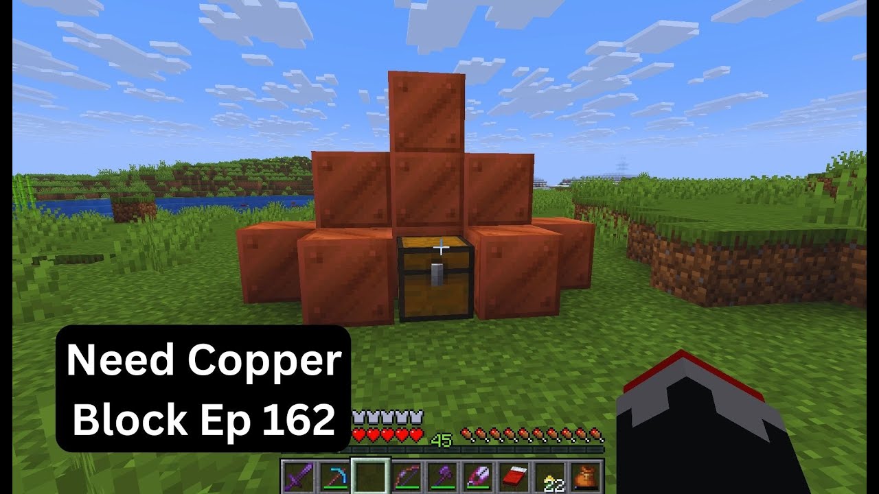 Need Copper Blocks Ep 162