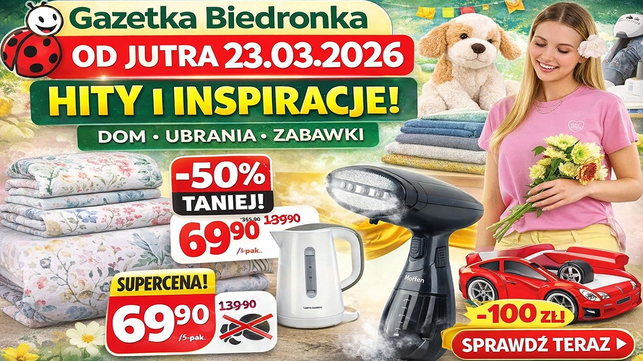 Gazetka Biedronka od jutra 23 marca 2026 🛒 Hity i Inspiracje | Dom, ubrania, zabawki