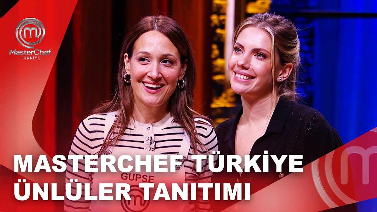 Ekranların Sevilen İsimleri Eda Ece Ve Gupse &Ouml;zay MasterChef'te! | MasterChef T&uuml;rkiye