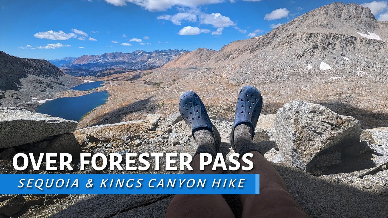 I Survived Forester Pass... in Crocs!!! 😉 17 Days Hiking Solo in Sequoia & Kings Canyon