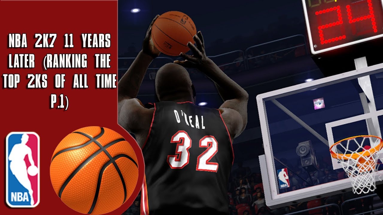 NBA 2K7 11 Years later: The beginning (Ranking the top 2Ks of all time P.1)