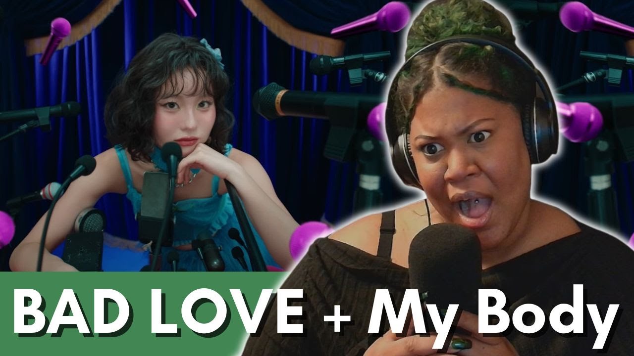 Khadija Reacts to HANA / BAD LOVE & My Body -Music Video-