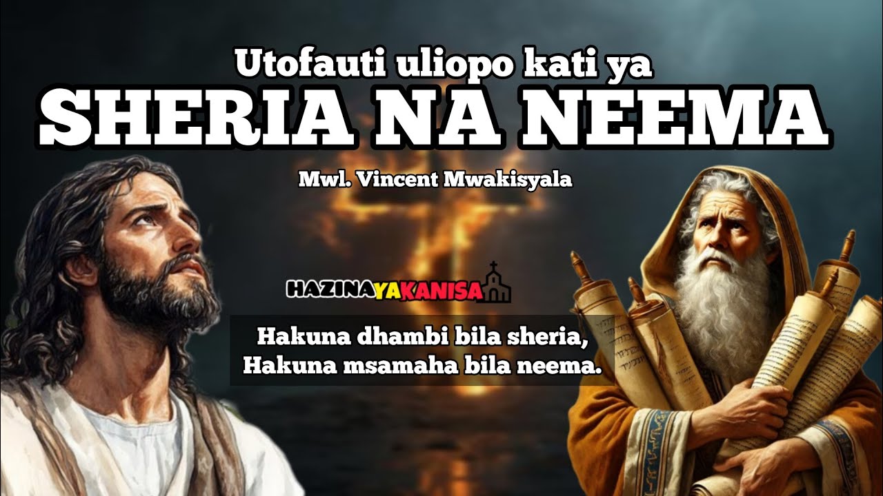 UTOFAUTI KATI YA SHERIA NA NEEMA. Hakuna Dhambi bila sheria. Mwl.  Vincent Mwakisyala
