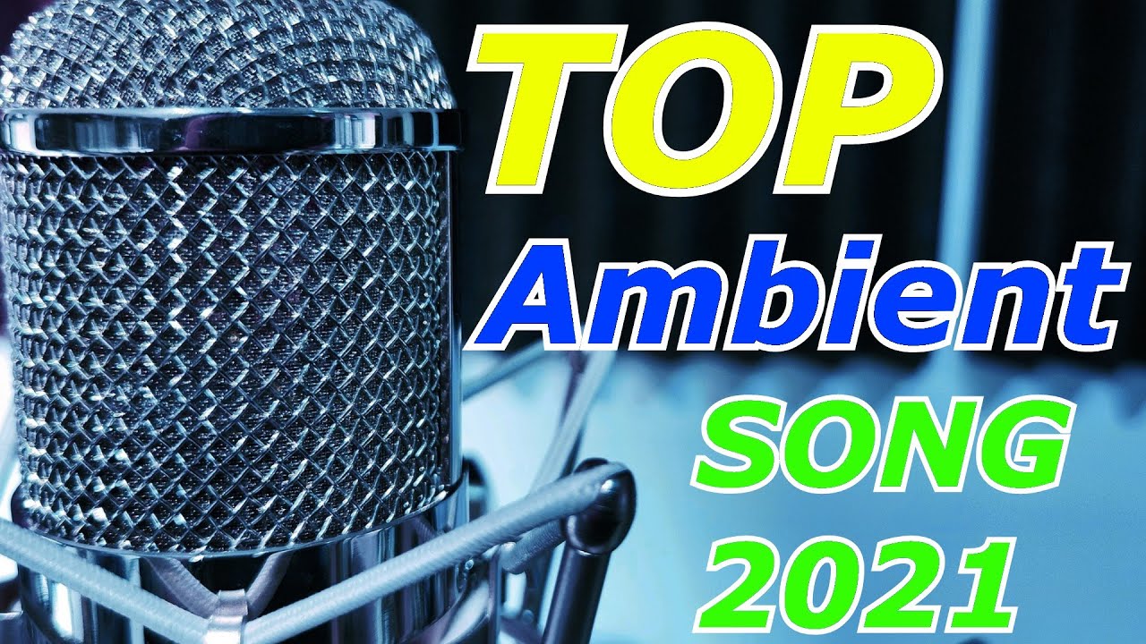 #16 Ambient top song 2021 meditation music!(музыка 2021)