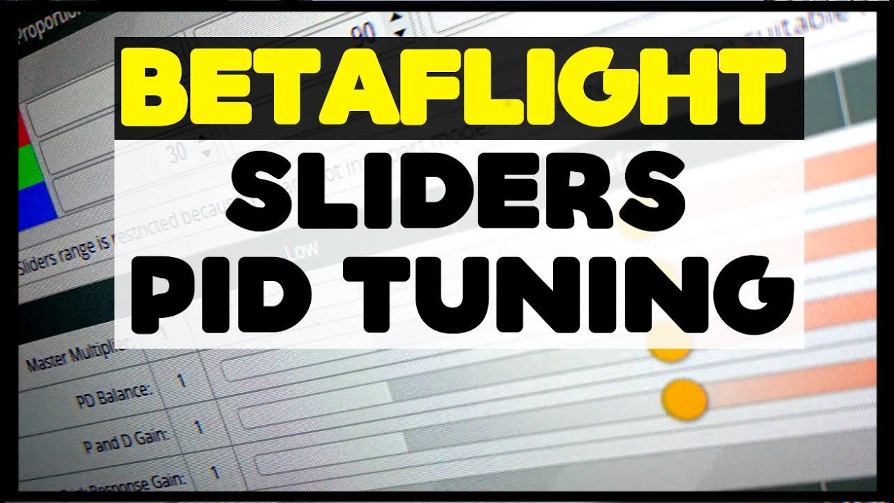 GUIDA al PID TUNING di BETAFLIGHT con gli SLIDER per DRONI FPV | BETAFLIGHT SLIDERS PID TUNING