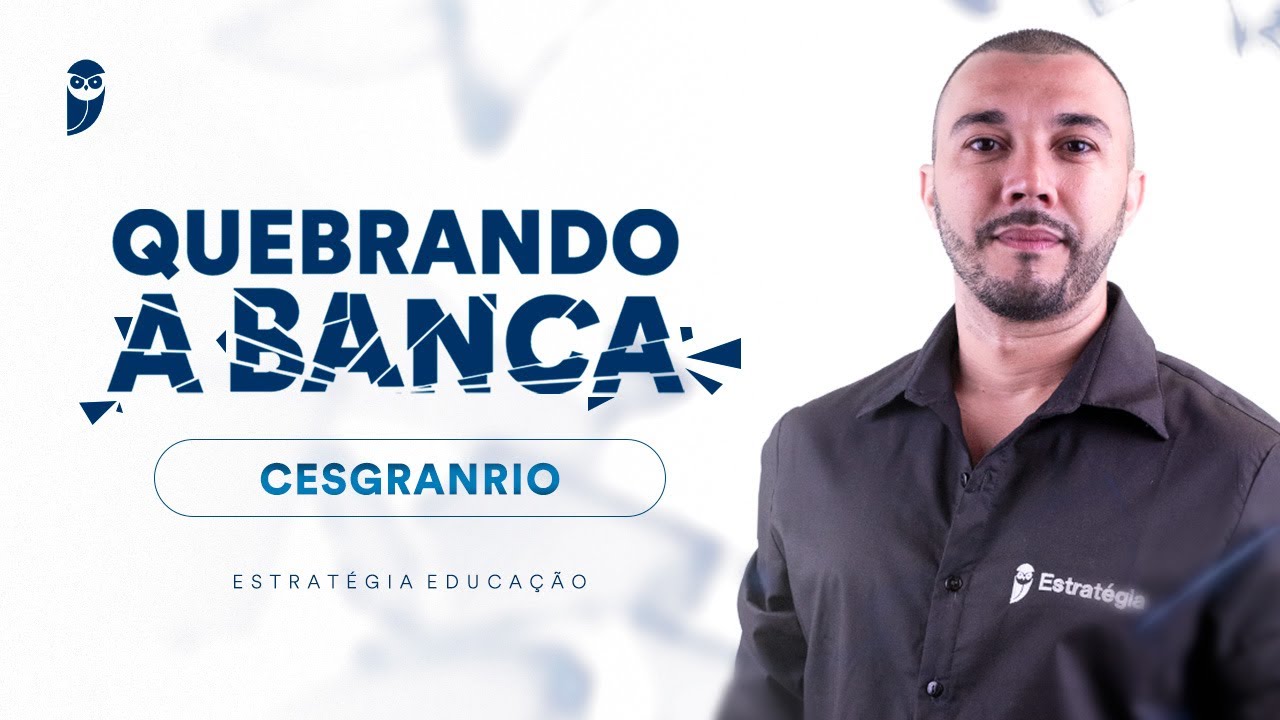 Quebrando a Banca: Cesgranrio - Prof. Romário Falci