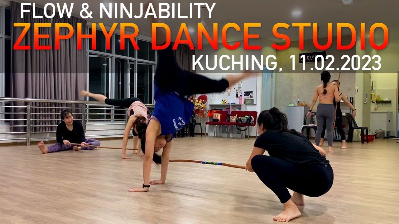 FLOW & NINJABILITY | Zephyr Dance Studio | Kuching, 11.02.2023