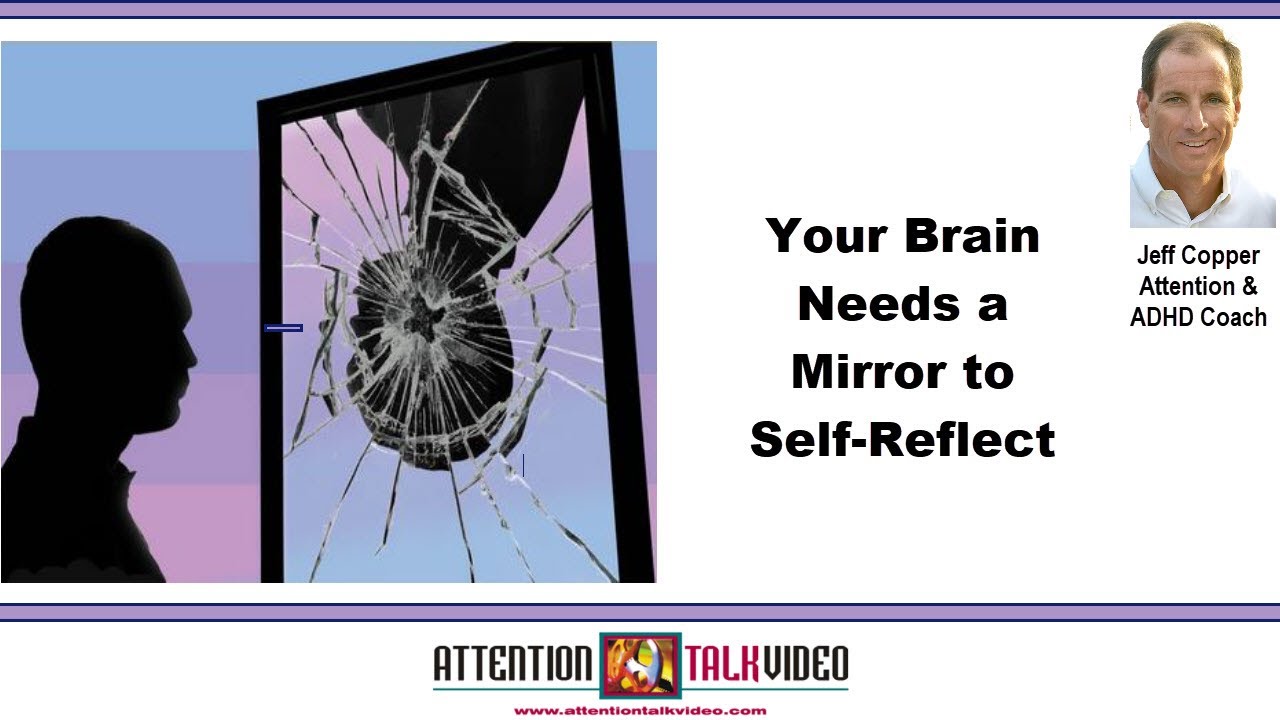 ADHD Self-Awareness and Self-Reflection UGH! | AttentionTalkVideo