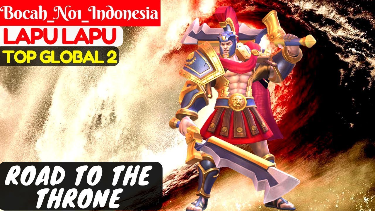 Road To The Throne [Top Global 2 Lapu Lapu] | Lapu Lapu Mobile Legends