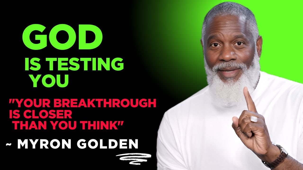 3 Signs God Is Testing You Right Before Your Breakthrough (Don’t Miss This Season!) | MYRON GOLDEN