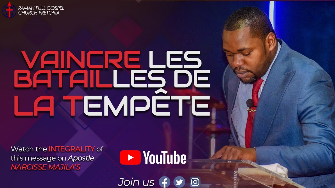 Apostle Narcisse Majila - OVERCOMING THE BATTLES OF WINDSTORMS