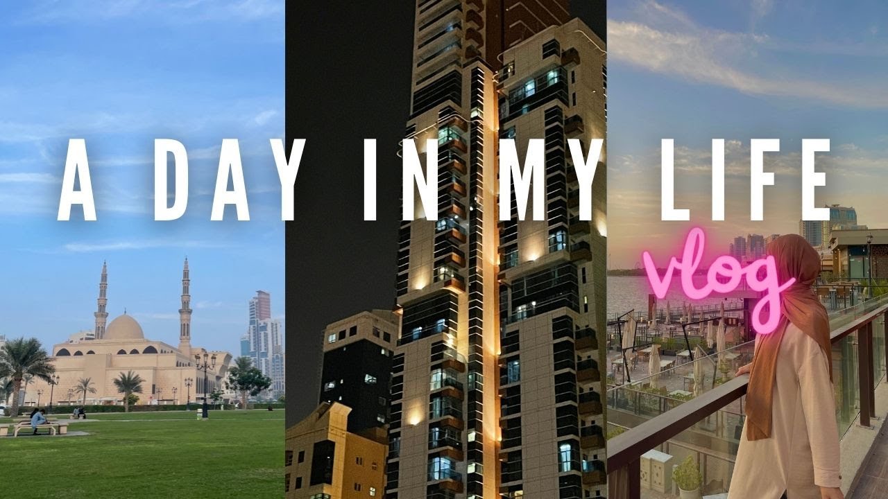 A Day in My Life | Out in Sharjah | UAE Diaries 🕌