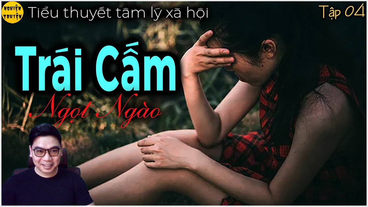 Phía sau lời đồng ý liệu có TRÁI CẤM NGỌT NGÀO? | P.04 | Nghe kể chuyện tâm lý xã hội đêm khuya